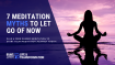 7 Myths About Meditation to Let Go Of Now