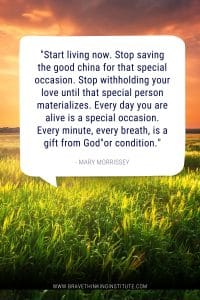 Life Coach Quotes - Start living now - Mary Morrissey