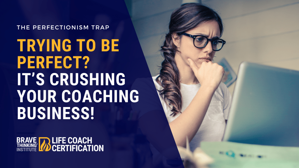 The Perfectionism Trap Ruining Your Coaching Business