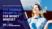 111 Journal Prompts for Money Mindset | Money Mindset Shifts