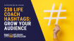 230 Life Coach Hashtags | Grow Your Audience & Get Clients