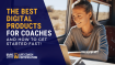 The Best Digital Products to Sell for Coaches (and How to Start!)