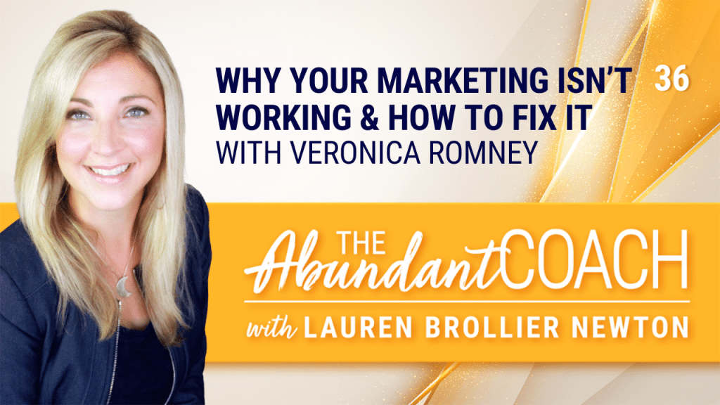 why your life coach marketing isn't working - veronica romney